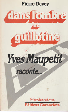 Dans l'ombre de la guillotine