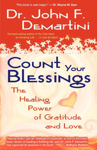 Count Your Blessings: The Healing Power of Gratitude And Love