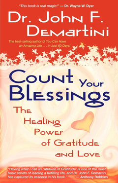Count Your Blessings: The Healing Power of Gratitude And Love
