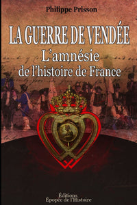 La guerre de Vendée: L'amnésie de l'histoire de France