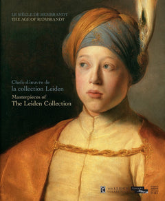 Le siècle de Rembrandt: Chefs-d'oeuvre de la collection Leiden