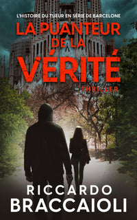 La Puanteur de la vérité: L'histoire du tueur en série de Barcelone
