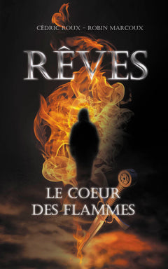 Rêves: Le Cœur des Flammes