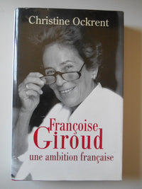 Françoise Giroud: Une ambition française