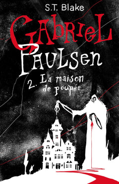 Gabriel Paulsen, Tome 2: La maison de poupée