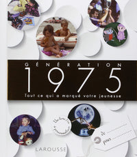 Génération 1975: Tout ce qui a marqué votre jeunesse