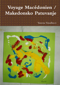 Voyage Macédonien / Makedonsko Patuvanje