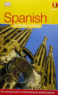Hugo In Three Months: Spanish: Your Essential Guide to Understanding and Speaking Spanish