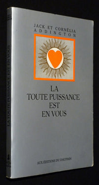 La toute puissance est en vous