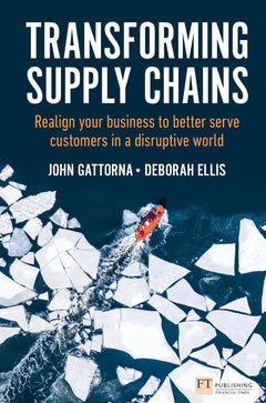 Transforming Supply Chains: Realign Your Business to Better Serve Customers in a Disruptive World