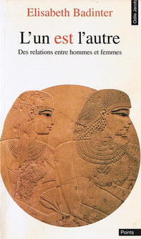 L'un est l'autre: Des relations entre hommes et femmes