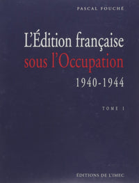 L'édition française sous l'occupation 1940-1944