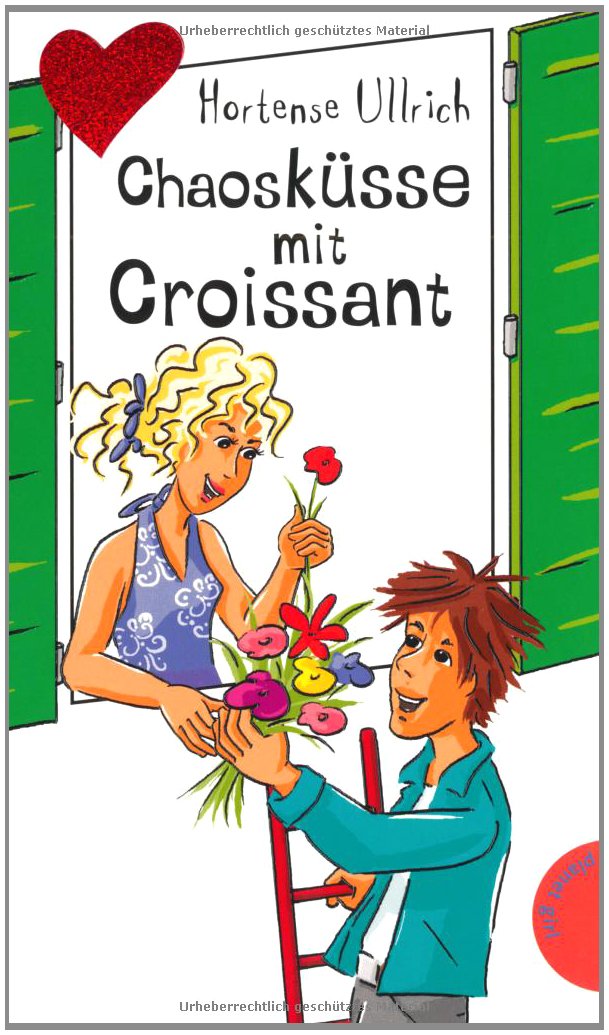 Chaosküsse mit Croissant, aus der Reihe Freche Mädchen - freche Bücher