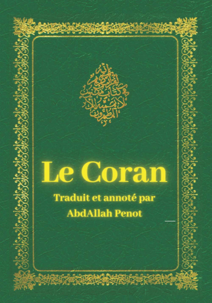 Le Coran: Traduit et annoté en français