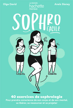 Sophro facile: 40 exercices de sophrologie