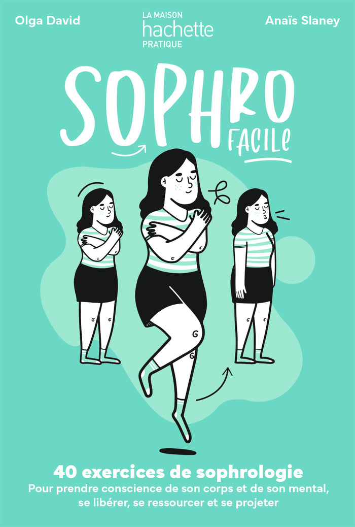 Sophro facile: 40 exercices de sophrologie