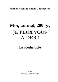 Moi, animal, 200 gr, je peux vous aider !
