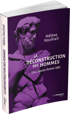 La déconstruction des hommes - Une fausse bonne idée