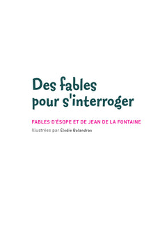 Des Fables pour s'interroger - Esope et La Fontaine