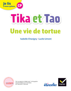 Etincelles - Lecture CP Éd. 2018 - Tika et Tao - Une vie de tortue