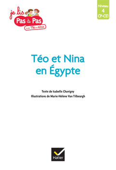Téo et Nina CP CE1 Niveau 4 - Téo et Nina en Égypte