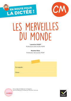 En route pour la dictée ! CM - Les merveilles du monde - Ed. 2022- cahier de l'élève
