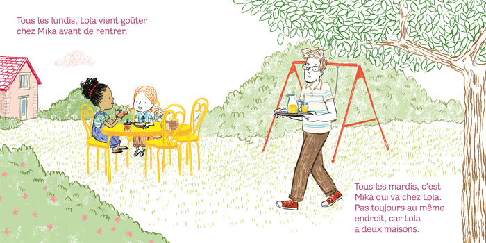 Lola a deux maisons
