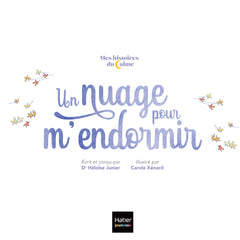 Mes histoires du calme - Un nuage pour m'endormir