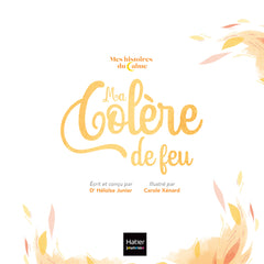 Mes histoires du calme - Ma colère de feu