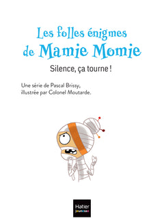 Les folles énigmes de Mamie Momie - Silence, ça tourne !  GS/CP - 5-6 ans