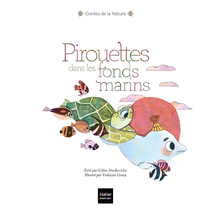 Contes de la nature - Pirouettes dans les fonds marins