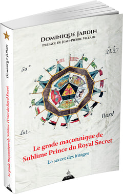 Le grade maçonnique de Sublime Prince du Royal Secret