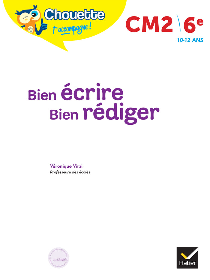 Chouette - Bien écrire, bien rédiger CM2/6e