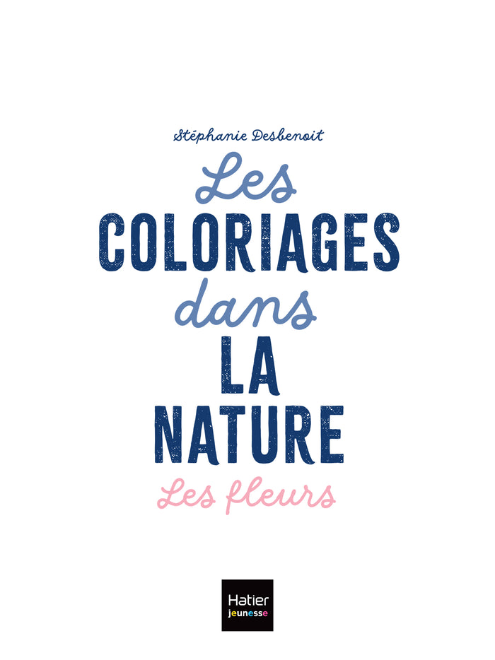 Les coloriages dans la nature - Les fleurs