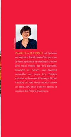 Petit ventre heureux - Cuisinez avec gourmandise selon les Cinq Éléments de la pensée chinoise