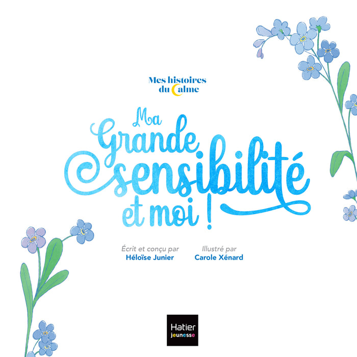 Mes histoires du calme - Ma grande sensibilité... et moi !
