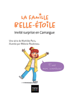 La famille Belle-Etoile - Invité surprise en Camargue