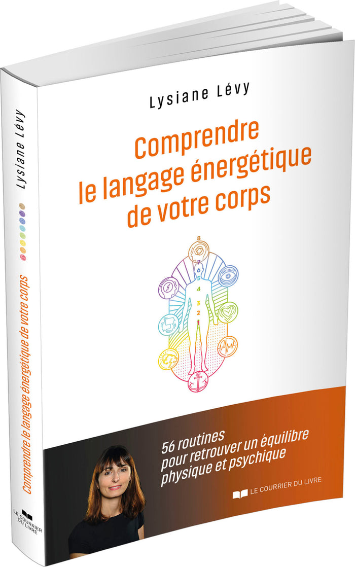 Comprendre le langage énergétique de votre corps