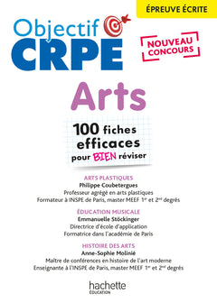 Objectif CRPE 2025 - Arts - 100 fiches efficaces pour bien réviser  - Epreuve écrite d'admissibilité