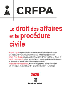 CRFPA 2026 - Le droit des affaires et la procédure civile. 3e éd. - 35 fiches de révision / 9 sujets corrigés