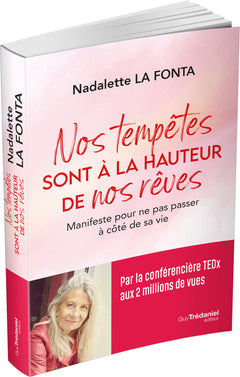 Nos tempêtes sont à la hauteur de nos rêves