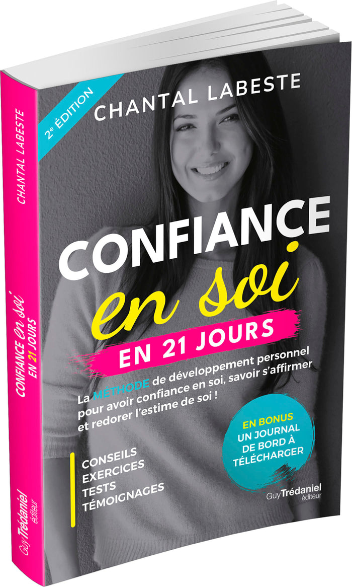 Confiance en soi en 21 jours - La méthode de développement personnel pour avoir confiance en soi, savoir s'affirmer et redorer l'est
