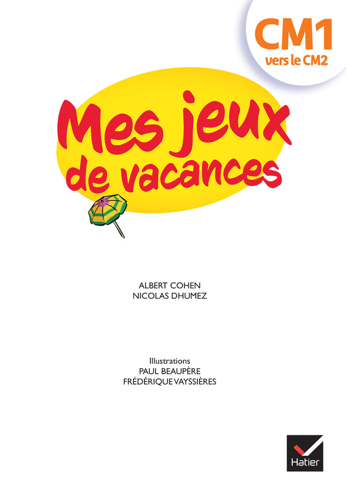 Cahier de vacances - Mes jeux de vacances - Du CM1 vers le CM2