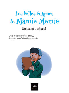 Les folles énigmes de Mamie Momie - Un sacré portrait !