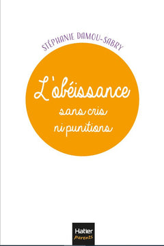 L'obéissance sans cris ni punitions
