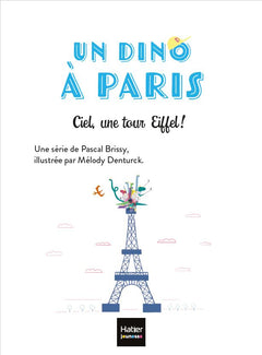 Un dino à Paris - Ciel une tour Eiffel ! - 5-6 ans GS/CP