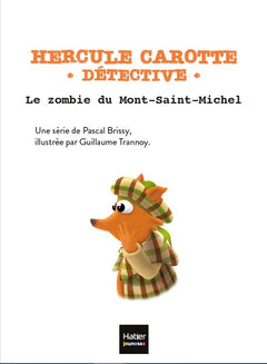 Hercule Carotte - Le zombie du Mont Saint-Michel CP/CE1 6/7 ans