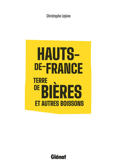 Hauts-de-France Terre de bières et autres boissons