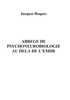 Abrégé de psychoneurobiologie au delà de L'EMDR