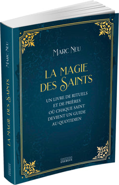 La Magie des saints - Un livre de rituels et de prières où chaque saint devient un guide au quotidien